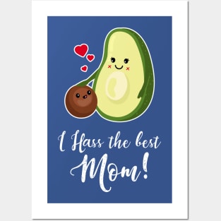 I HASS the best Mom - Cute Avocado Mother's Day Gift Posters and Art